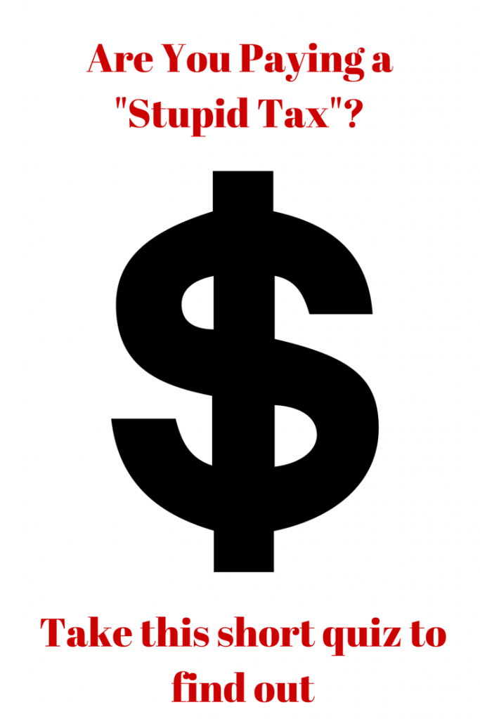 Stupid Tax, Are You Paying the Price for Being Disorganized