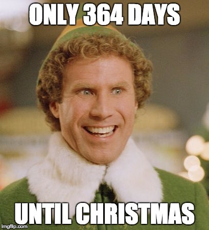 Only 364 Days Until Christmas