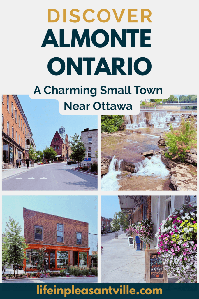 Pinterest collage showing Almonte, Ontario, with photos of waterfalls, historic mill buildings, hanging flower baskets, and downtown shops.